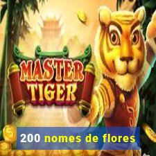 200 nomes de flores